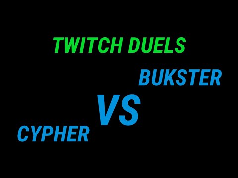 Cypher VS Bukster Twitch duels 04 Yanuary 2019