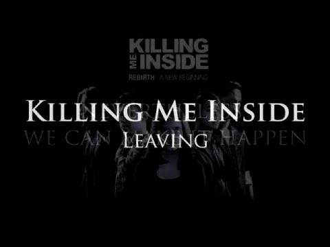 Killing Me Inside - Leaving (Lirik Video) HD