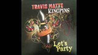 Travis Matte & The Kingpins - Mop the Floor