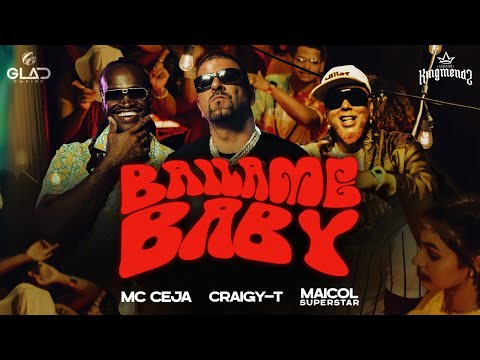 MC Ceja, Maicol Superstar & Craigy-T -  Báilame Baby (Video Oficial)