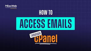 How to Access your Emails through cPanel | MilesWeb