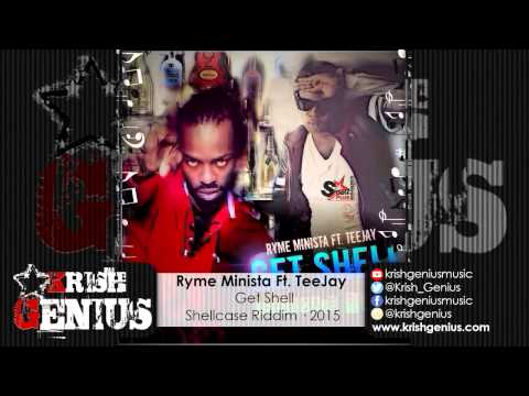 Ryme Minista Ft. TeeJay - Get Shell [Shellcase Riddim] June 2015
