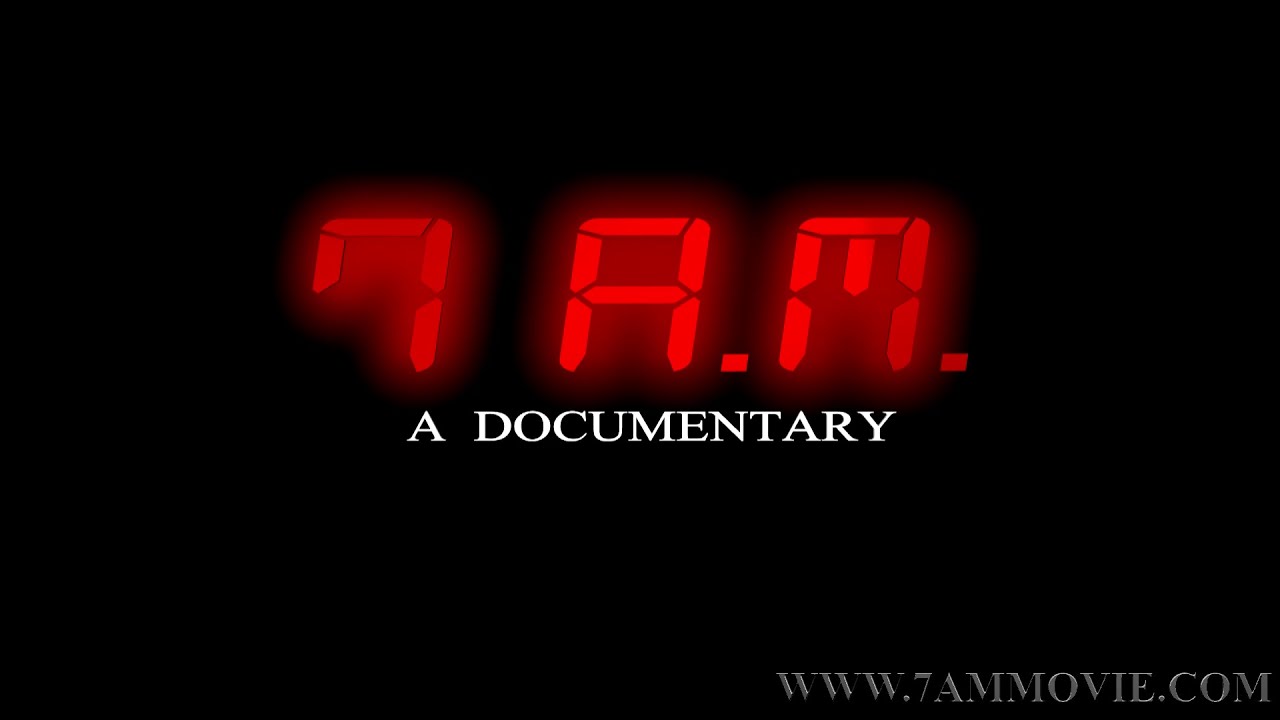 Miniature de la vidéo 7AM Official Theatrical Trailer du film 7 A.M. A Documentary