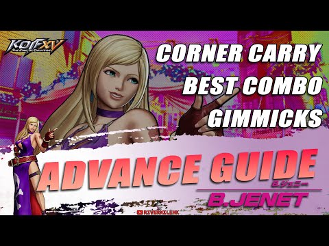 B.Jenet Complete Guide Part 1 | Advance Guide #18 | KOF XV | ver1.40