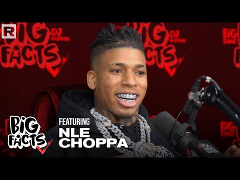 NLE Choppa On His New Healthy Lifestyle, His Recent Airport Fight & More | Big Facts