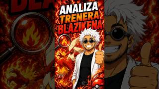 Blaziken: Analiza Trenera #blaziken #pokemon