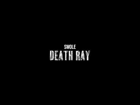 Swole "Death Ray" (Official Audio)