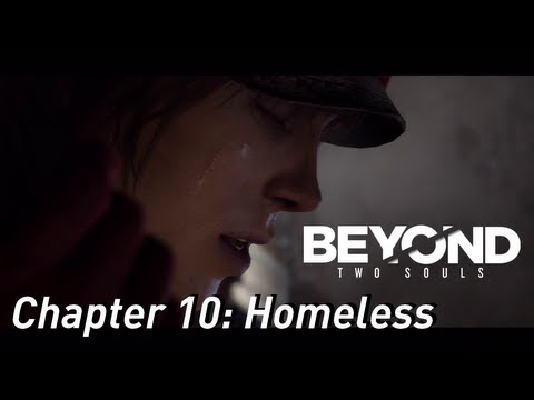 BEYOND: Two Souls ¦¦ Gameplay Walkthrough Part 11 - Chapter 10: Homeless [HD] PS3 Exclusive