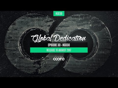 Global Dedication - Episode 30 #GD30