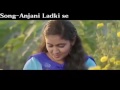 New Nagpuri Love Song Anjani Ladki Se