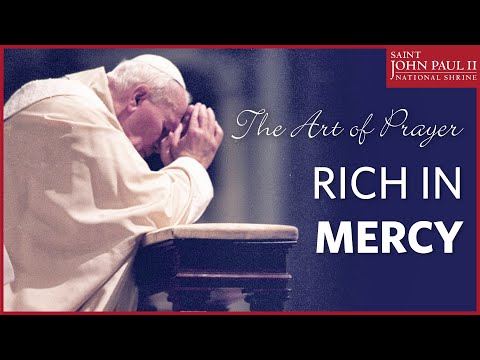 The Art of Prayer: Rich in Mercy