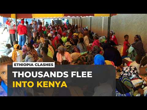 Fighting in southern Ethiopia: Tens of thousands flee to Kenya