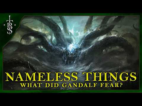 The Nameless Things of Middle-earth: Exploring What Gandalf Feared! | Lord of the Rings Lore