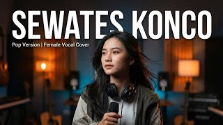 Download lagu Sewates Konco - Lavora | Cover Pop | CoperAI mp3