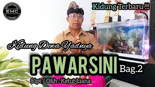 Download lagu PUPUH PAWARSINI bagian 2 || Rikala nunas tirta @EMCHANNELCoy mp3