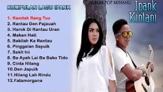 Download lagu KUMPULAN LAGU POP MINANG IPANK DAN KINTANI mp3