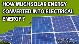 2- How Much Light Energy Is Converted | Basics of Solar Energy