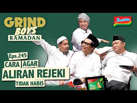 Grind Boys Eps.245 - Cara Agar Aliran Rejeki Tidak Habis