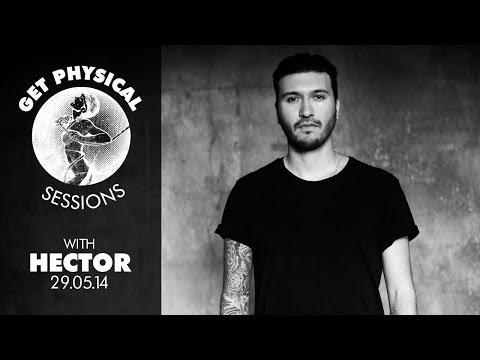 Get Physical Sessions Episode 27 with Hector