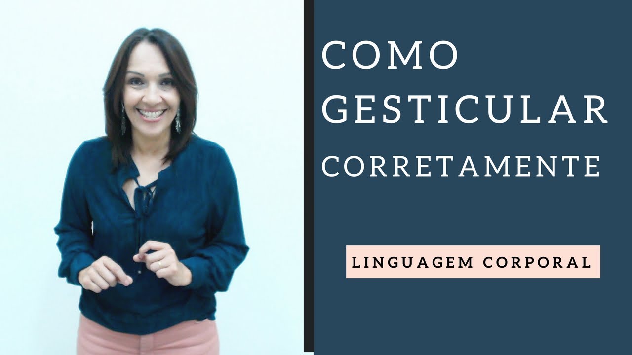 COMO GESTICULAR CORRETAMENTE