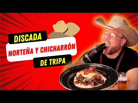 Receta de DISCADA NORTEÑA con CHICHARRÓN de TRIPA | DOMANDO LA PARRILLA.