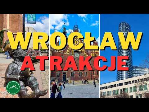 WROCŁAW - Najciekawsze atrakcje Wrocławia | 50 ATRAKCJI WE WROCŁAWIU