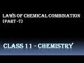 Class 11 CHEMISTRY Chapter 1 Some Basic Concepts Of Chemistry 01 Laws Of Chemical Combination 7