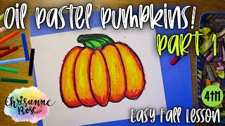 Oil Pastel Pumpkins Part 1: Blending Colors. Easy Art Lesson for Homeschools and Classrooms