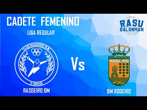 CADETE FEMENINO LIGA REGULAR  II Dispesfra Rasoeiro BM - Rodeiro