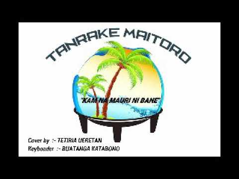 Kam na mauri ni bane**** Cover by Tetiria Ueretan