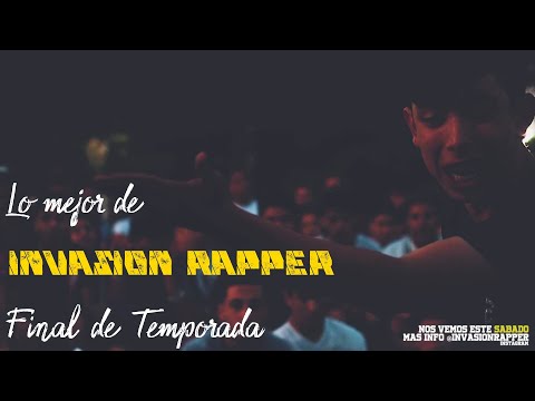 Lo Mejor de Invasión Rapper - Final de Temporada 2019