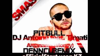 Pitbull feat  Timati  Dj Antoine   Amanama  Dennci