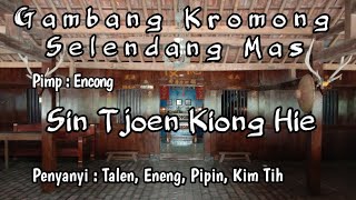 Download lagu Gambang Kromong Klasik Selendang Mas_Sin Tjoen Kiong Hie mp3