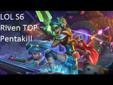 LOL S6 | Condensé Riven TOP 15 0 2 + PENTAKILL