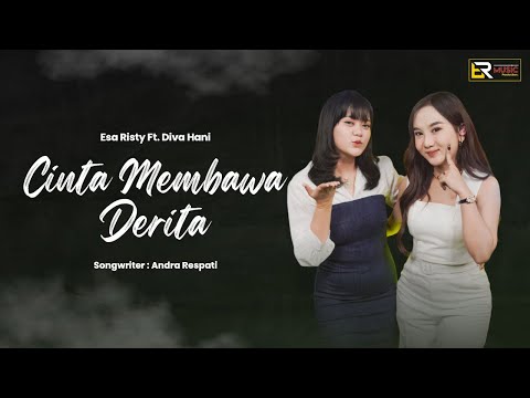 Esa Risty Ft. Diva Hani - Cinta Membawa Derita (Official Live Music) Di belakang aku dirimu mendua
