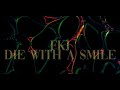 Fkj - Die With A Smile [Lyrics]