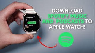 How To Download Spotify Music and Podcasts on Apple Watch - Listen Without iPhone!
