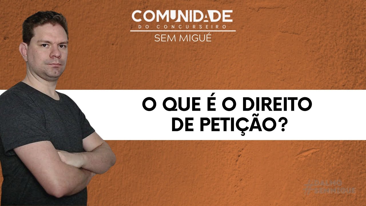 O QUE É O DIREITO DE PETIÇÃO?