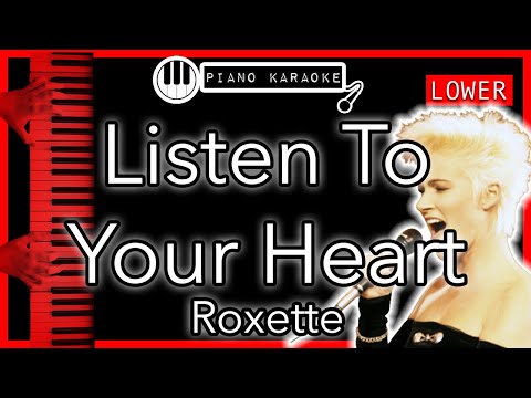 Listen To Your Heart (LOWER -3) - Roxette - Piano Karaoke Instrumental