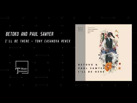 PREMIERE: Betoko & Paul Sawyer - I'll Be There (Tony Casanova Remix) [ICONYC]