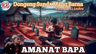 Download lagu AMANAT BAPA - Dongeng Sunda Mang Barna seri ka 23 mp3