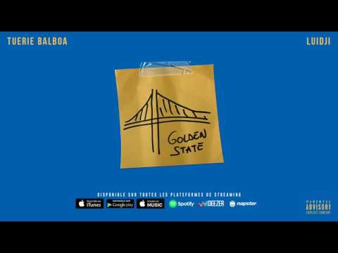 Tuerie Balboa X Luidji - Golden State (Audio)(Lien du clip dans la description)