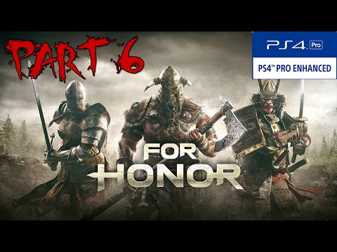 For Honor Campaign Walkthrough Part 6 PS4 Pro Gameplay No Commentary