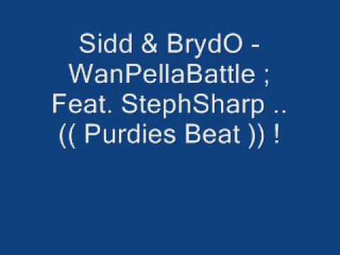 Sidd & BrydO - WanPellaBattle No 2; Feat. StephSharp .. (( Purdies Beat )) !