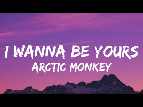 Arctic Monkey - I wanna be yours (Lyrics)