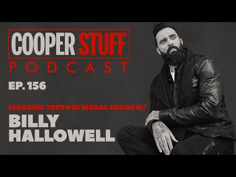 Cooper Stuff Ep. 156 - Speaking Truth in Moral Chaos w/Billy Hallowell