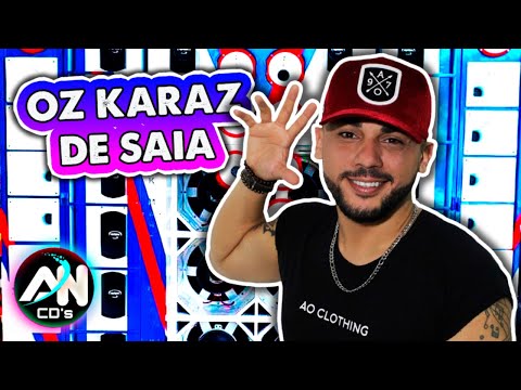 TOP ARROCHADEIRA 2021 - OZ KARAZ DE SAIA - CRAZY NO CABARÉ / SINGLE NOVO (AN CDs)
