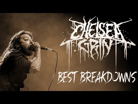 25 Best Chelsea Grin Breakdowns🥵🤘