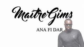 [Paroles] Ana Fi Dar - Maitre gims