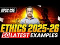 यू पे एससी एथिक्स पेपर 2025 के लिए 50 ताज़ा उदाहरण